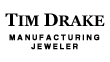 Tim Drake Manufacturing Jeweler
